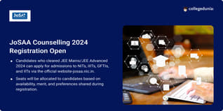 JoSAA Counselling 2024 Registration Open @josaa.nic.in; Get Direct Link Here